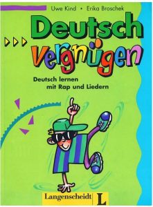 Deutschvergnügen – Lieder- und Übungsbuch Deutsch lernen mit Rap und Liedern. Lehrbuch