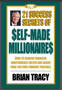 THE 21 SUCCESS SECRETS OF $ELF-MADE MILLIONAIRE$
